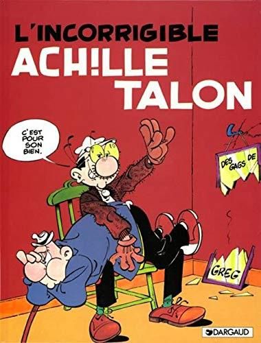 Achille Talon : L'Incorrigible Achille Talon
